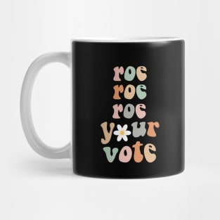 roe roe roe your vote Mug